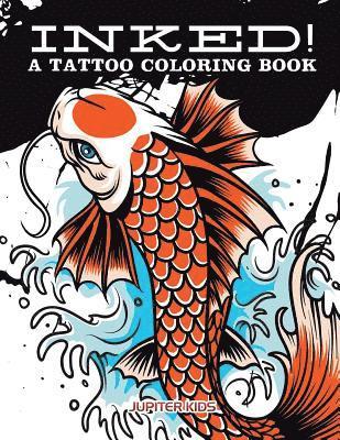 Inked! A Tattoo Coloring Book