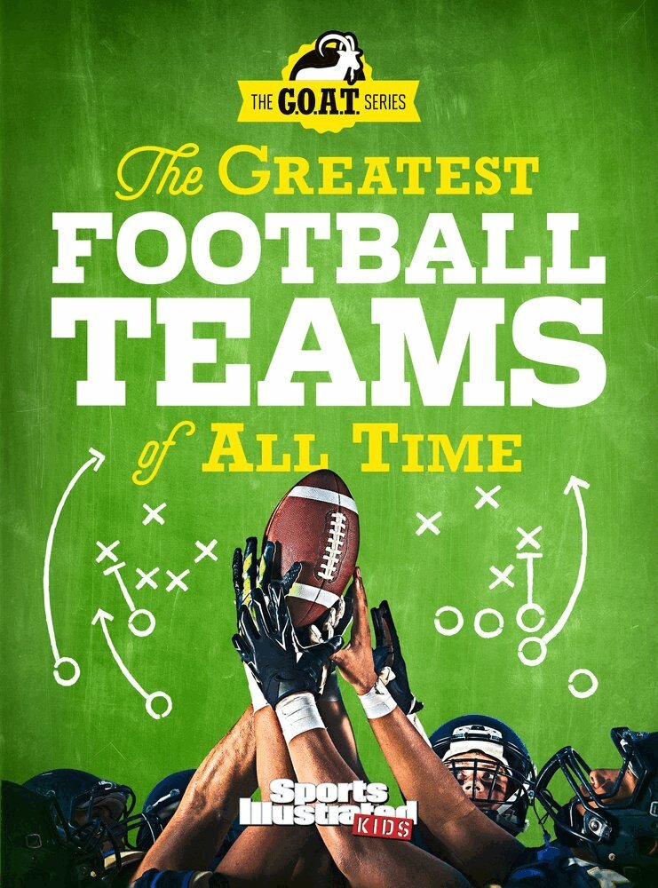 The Editors of Sports Illustrated Kids - Greatest Football Teams of All Time (A Sports Illustrated Kids Book), Inbunden