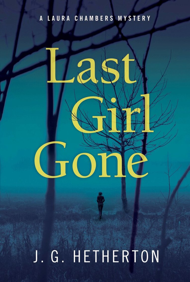 J. G. Hetherton - Last Girl Gone, Inbunden