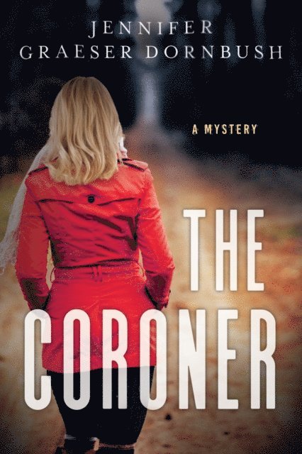 Jennifer Graeser Dornbush - Coroner, E-bok