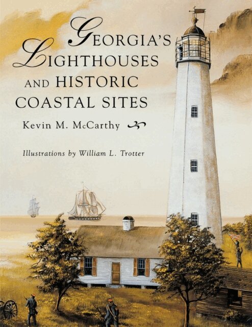 Kevin M McCarthy - Georgia's Lighthouses and Historic Coastal Sites, E-bok