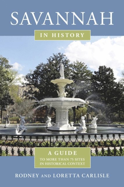 Loretta Carlisle, Rodney Carlisle - Savannah in History, E-bok