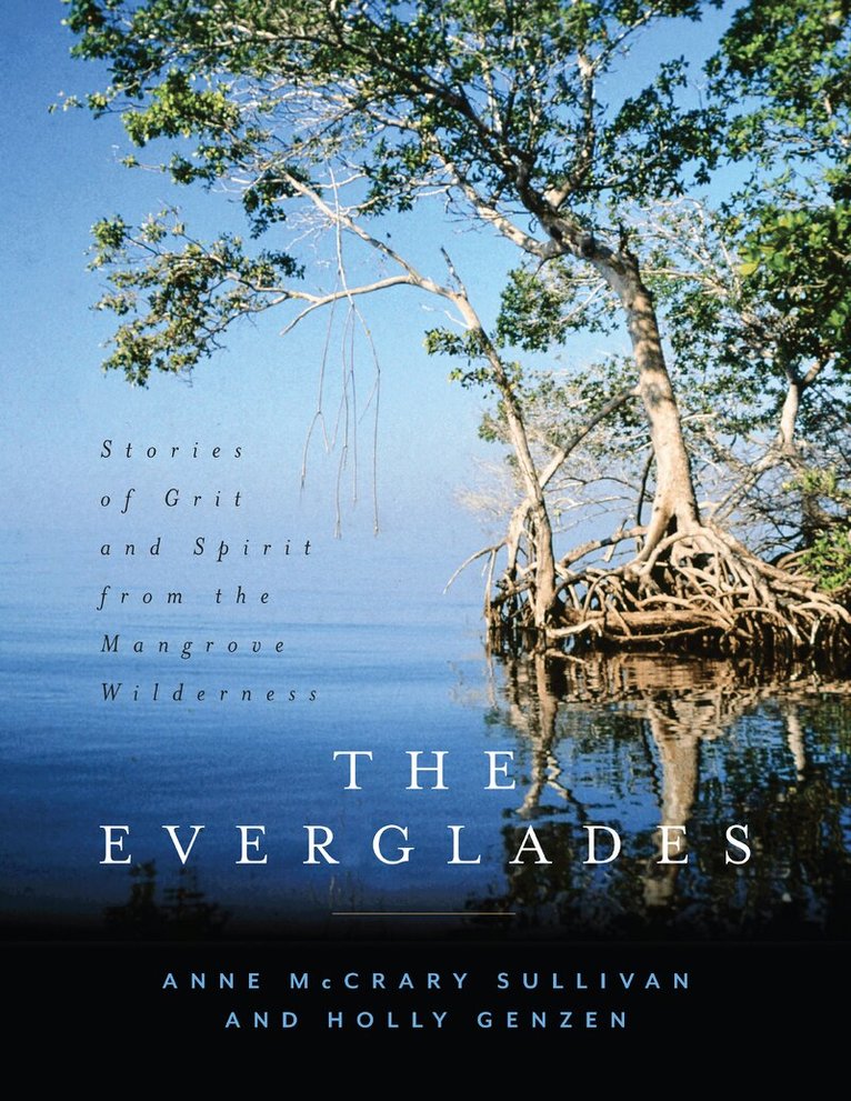Anne McCrary Sullivan, Holly Genzen - Everglades, Inbunden