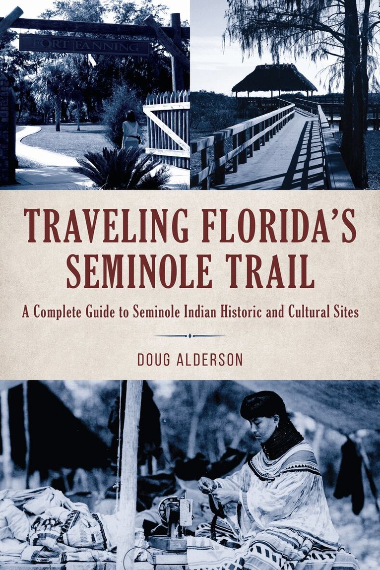 Doug Alderson - Traveling Florida’s Seminole Trail, Häftad. Tillgänglighet: Lägg i varukorg