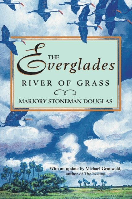 Marjory Stoneman Douglas - Everglades: River of Grass, E-bok
