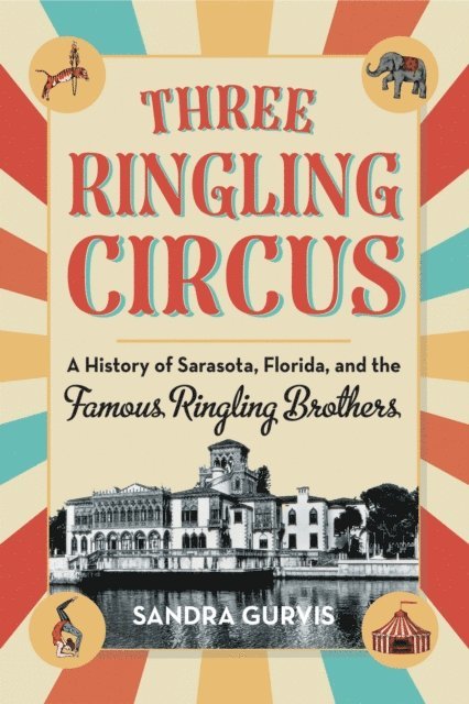 Sandra Gurvis - Three Ringling Circus, E-bok
