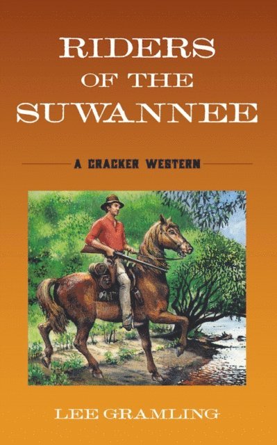Lee Gramling - Riders of the Suwannee, E-bok. Tillgänglighet: Lägg i varukorg