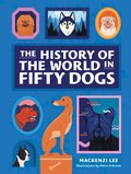 History of the World in Fifty Dogs