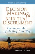 Decision Making & Spiritual Discernment