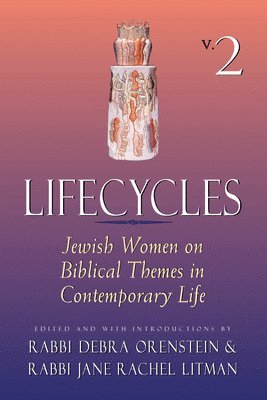 Jane Rachel Litman, Debra Orenstein - Lifecycles Volume 2, Inbunden. Tillgänglighet: Lägg i varukorg