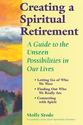 Molly Srode - Creating a Spiritual Retirement, Inbunden. Tillgänglighet: Lägg i varukorg