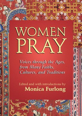 Monica Furlong - Women Pray, Häftad. Tillgänglighet: Lägg i varukorg