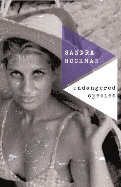 Sandra Hochman - Endangered Species, E-bok