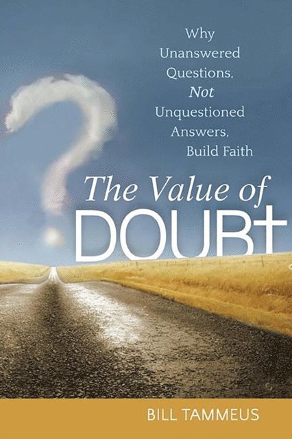 Bill Tammeus - Value of Doubt, E-bok