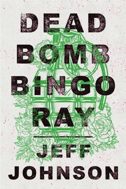 Jeff Johnson - Deadbomb Bingo Ray, E-bok