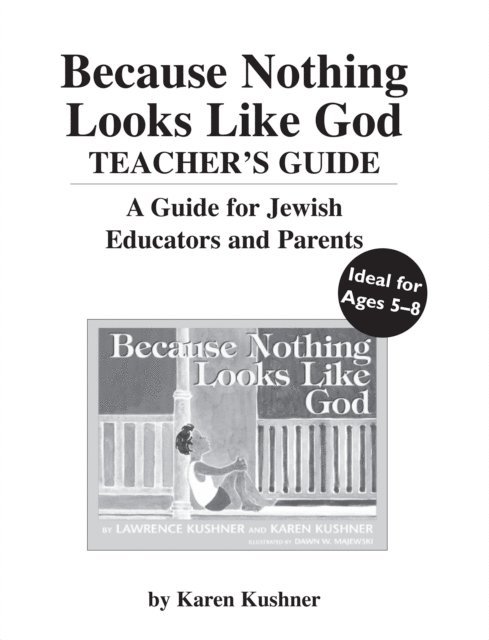 Karen Kushner - Because Nothing Looks Like God Teacher's Guide, E-bok