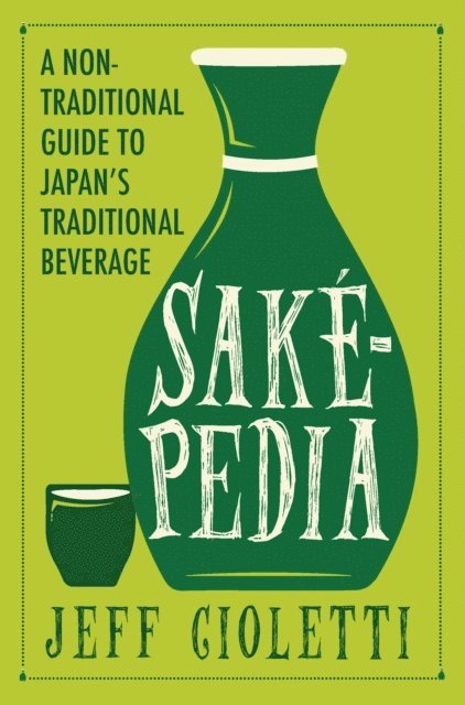 Jeff Cioletti - Sakepedia, E-bok