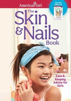 Carrie Anton - The Skin & Nails Book: Care & Keeping Advice for Girls, Häftad