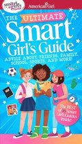 Ultimate Smart Girl's Guide to Being Your Best