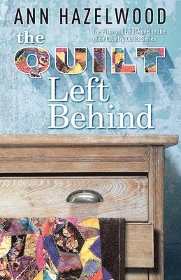 Ann Hazelwood - Quilt Left Behind, Häftad. Tillgänglighet: Lägg i varukorg
