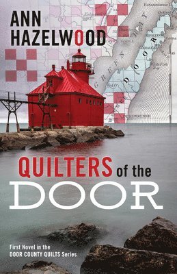 Ann Hazelwood - Quilters of the Door, Häftad