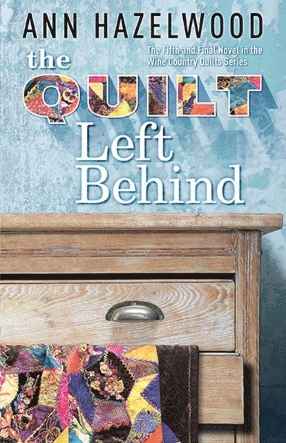 Ann Hazelwood - Quilt Left Behind, E-bok