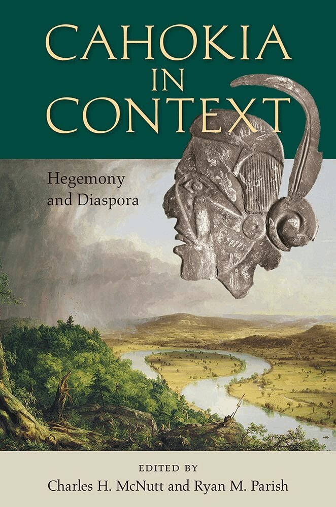 Charles H. McNutt, Ryan Parish - Cahokia in Context, Inbunden