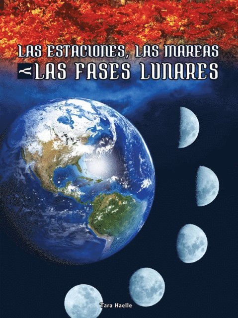 Tara Haelle - Las estaciones, las mareas y las fases lunares, E-bok