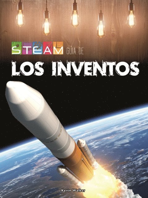 Kevin Walker - STEAM guia los inventos, E-bok