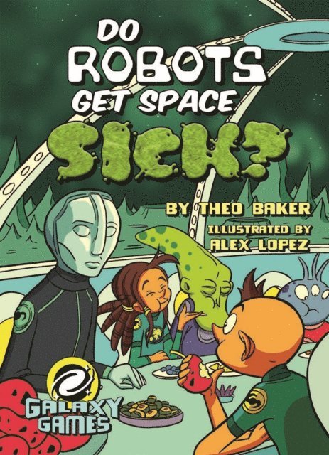 Theo Baker - Do Robots Get Space Sick?, E-bok