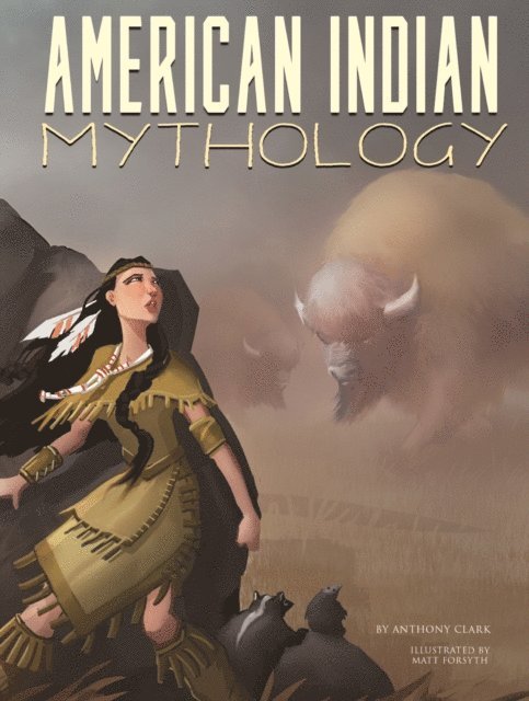 Anthony Clark - American Indian Mythology, E-bok