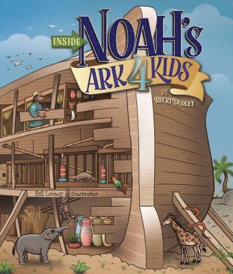 Becki Dudley - Inside Noah's Ark 4 Kids, Kartonnage