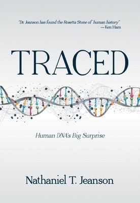Nathaniel T. Jeanson - Traced: Human Dna's Big Surprise, Inbunden