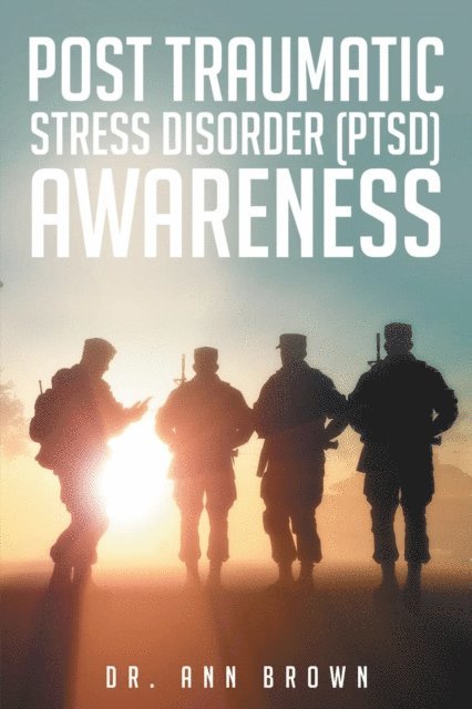 Ann Brown - Post Traumatic Stress Disorder (PTSD) Awareness, E-bok