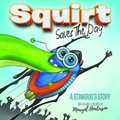 Squirt Saves The Day