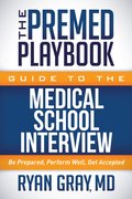Premed Playbook Guide to the Medical School Interview