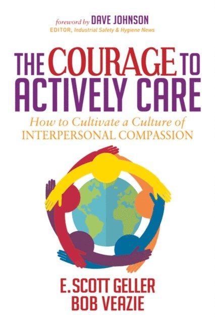 Bob Veazie, E. Scott Geller - Courage to Actively Care, E-bok