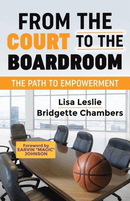 Bridgette Chambers, Lisa Leslie - From the Court to the Boardroom, E-bok. Tillgänglighet: Lägg i varukorg