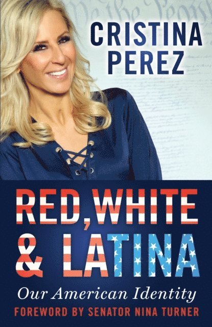 Cristina Perez - Red, White & Latina, E-bok