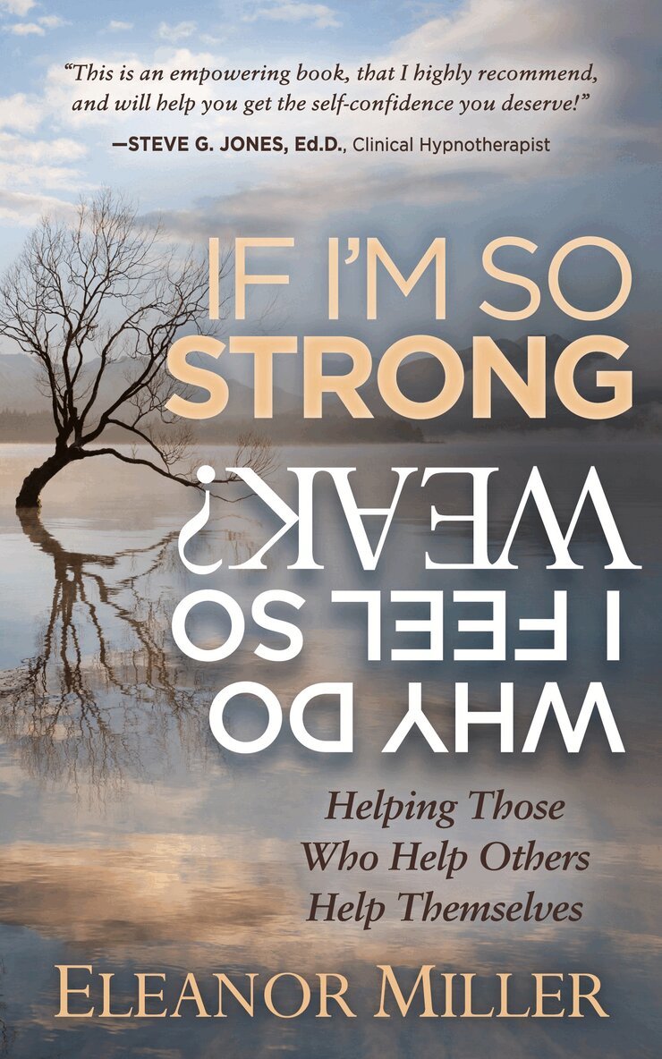 Eleanor Miller - If I'm So Strong, Why Do I Feel So Weak?, Häftad. Tillgänglighet: Lägg i varukorg