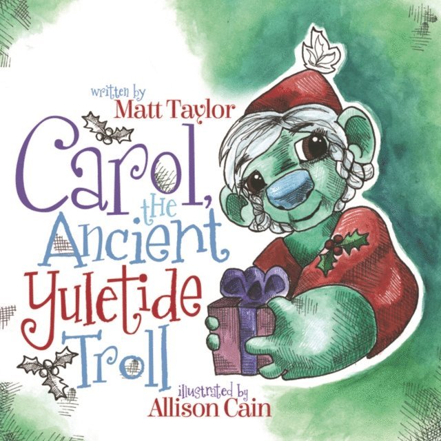 Matt Taylor - Carol, the Ancient Yuletide Troll, E-bok
