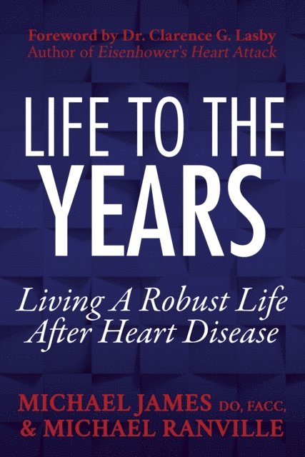 Michael Ranville, Michael James - Life to the Years, E-bok