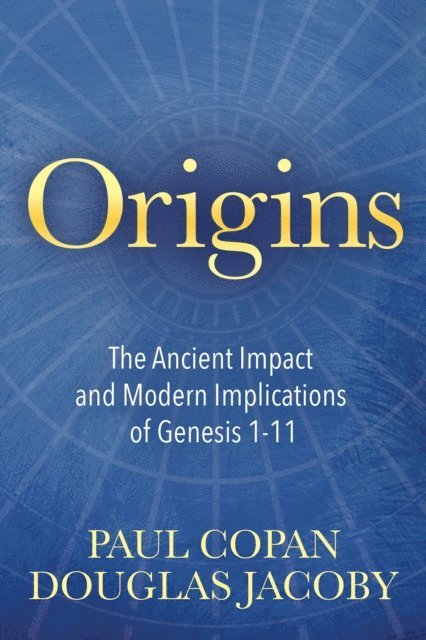 Douglas Jacoby, Paul Copan - Origins, E-bok