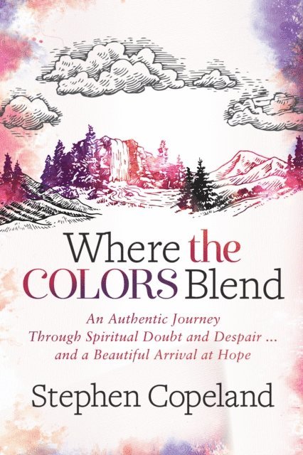 Stephen Copeland - Where the Colors Blend, E-bok