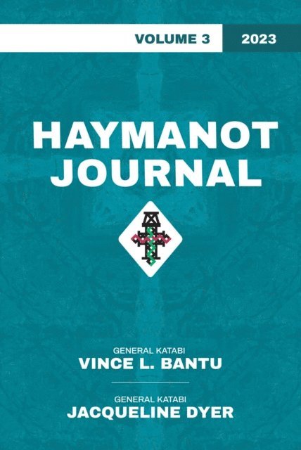 Jacqueline  T. Dyer, Vince L Bantu - Haymanot Journal Vol. 3 2023, E-bok