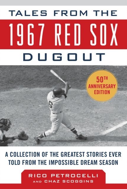 Chaz Scoggins, Rico Petrocelli - Tales from the 1967 Red Sox, E-bok