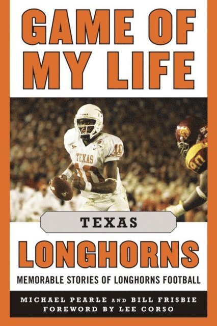 Bill Frisbie, Michael Pearle - Game of My Life Texas Longhorns, E-bok