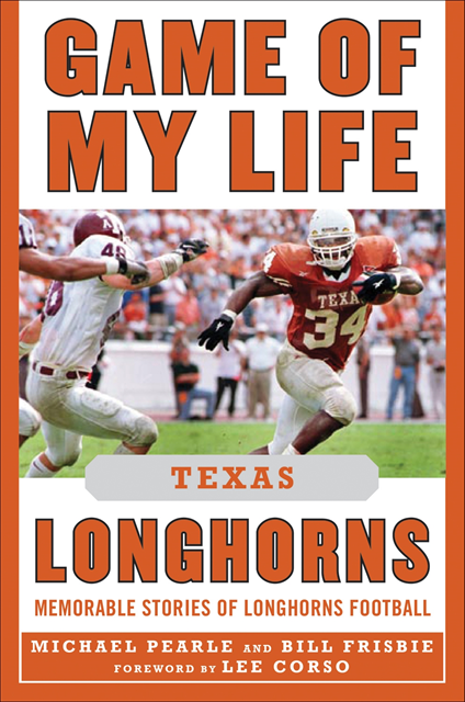 Michael Pearle, Bill Frisbie - Game of My Life Texas Longhorns, E-bok