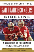 Tales from the San Francisco 49ers Sideline