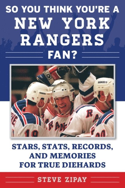 Steve Zipay - So You Think You're a New York Rangers Fan?, E-bok. Tillgänglighet: Lägg i varukorg